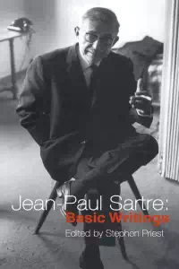 Jean-Paul Sartre Basic Writing - Stephen Priest